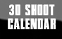 3D Shoot Calendar